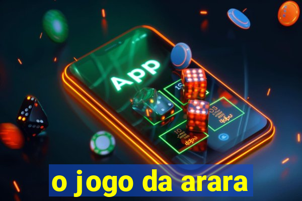 o jogo da arara